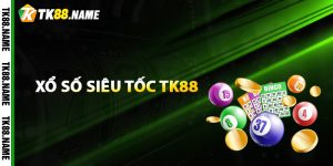 Thông tin chung về xổ số siêu tốc TK88